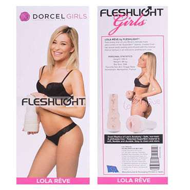 FleshLight Dorcel Girls Lola Reve, Копия вагины порно-звезды Лолы Реве и другие товары FleshLight с фото